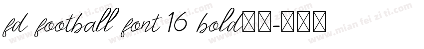fd football font 16 bold下载字体转换